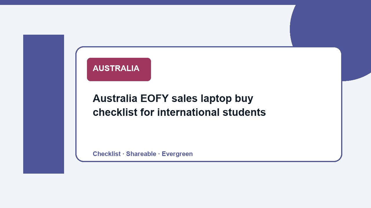 Australia EOFY sales laptop buy checklist for international students