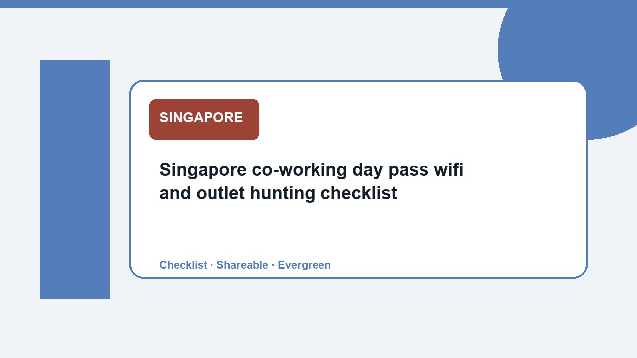 Singapore co-working day pass wifi and outlet hunting checklist